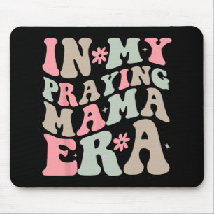 My Praying Mama Era Religious Mum Christian Mother Mouse Pad