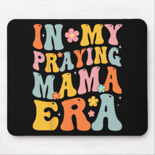 My Praying Mama Era Religious Mum Christian Mother Mouse Pad