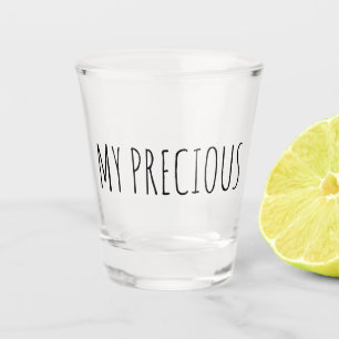 My Precious Funny Gift Shot Glass