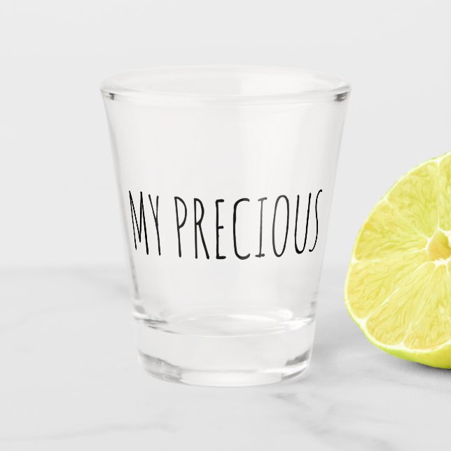 My Precious Funny Gift Shot Glass (Front)