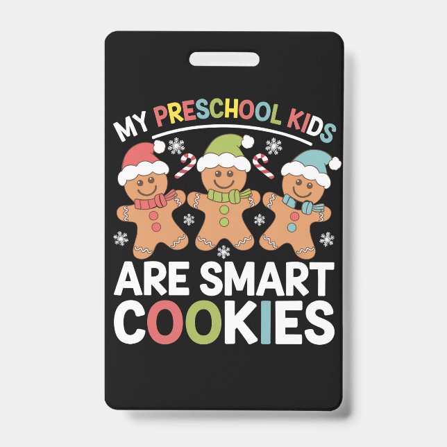 My Preschool Kids Are Smart Cookies Teacher Xmas ID Badge (Front)