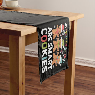 My Preschool Kids Are Smart Cookies Teacher Xmas Short Table Runner
