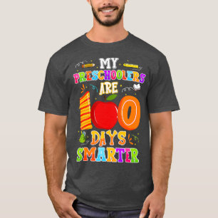 My Preschoolers Are 100 Days Smarter 100th Of Scho T-Shirt