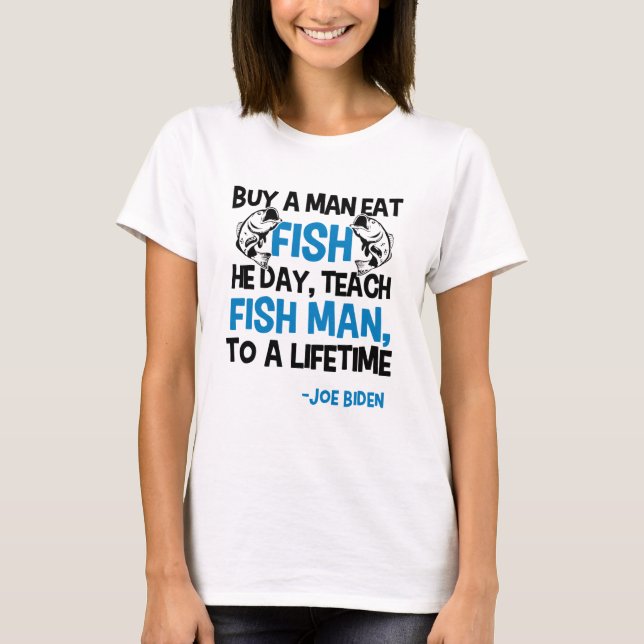 My president is an idiot funny fish saying biden  T-Shirt (Front)