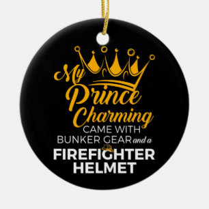 My Prince Charming Firefighter Wife  Ceramic Ornament
