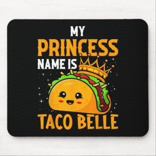 My Princess Name Is Taco Belle - Funny Pun Cinco D Mouse Pad