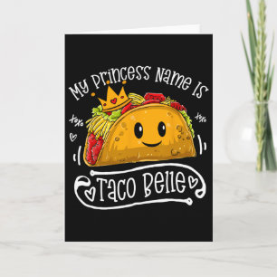 My Princess Name Is Taco Belle Funny Pun Cinco De Card