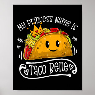 My Princess Name Is Taco Belle Funny Pun Cinco De Poster