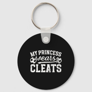 My Princess Wears Cleats Soccer Dad Of A Soccer Pl Key Ring