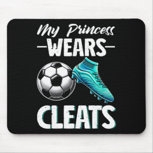My Princess Wears Cleats Soccer Season Football Mo Mouse Pad