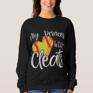 My Princess Wears Cleats - Softball Mum Dad Baseba Sweatshirt