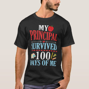 My Principal Survived 100 Days Of Me Students Back T-Shirt