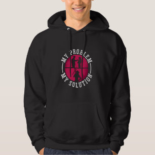 My Problem My Solution Pictogram Mum Blacksmithing Hoodie