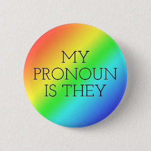   My Pronoun is They Customisable    6 Cm Round Badge
