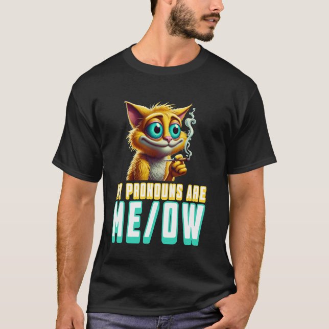 My Pronouns Are Meow Funny Kawaii Neko Cat Pronoun T-Shirt (Front)