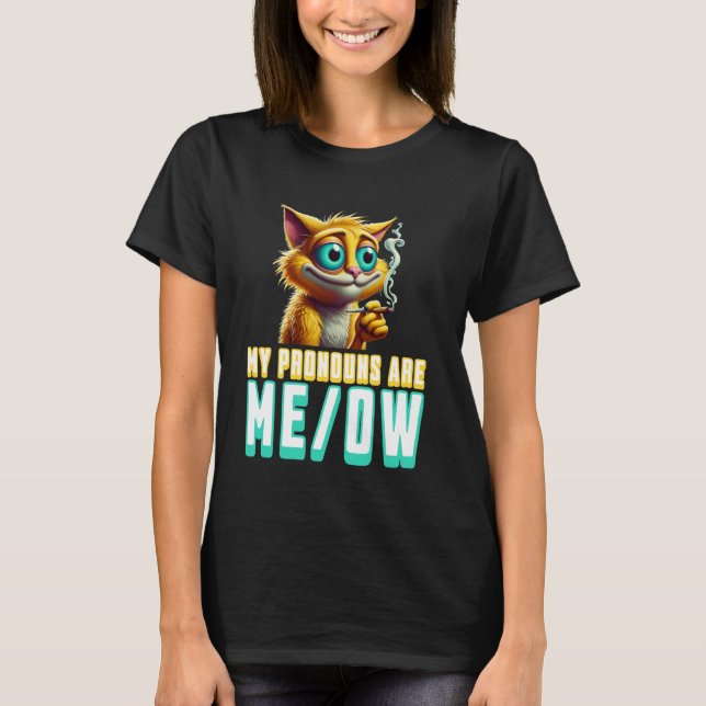 My Pronouns Are Meow Funny Kawaii Neko Cat Pronoun T-Shirt (Front)