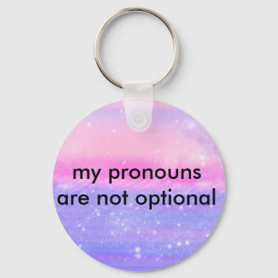 my pronouns are not optional key ring