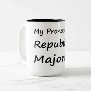 My pronouns are Republican majority Two-Tone Coffee Mug