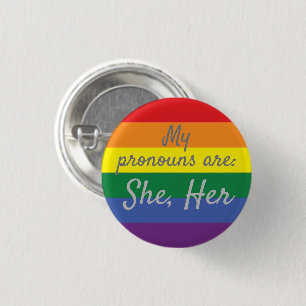 My pronouns are: She Her - Rainbow Flag 3 Cm Round Badge