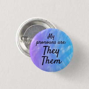 My pronouns are They Them 3 Cm Round Badge