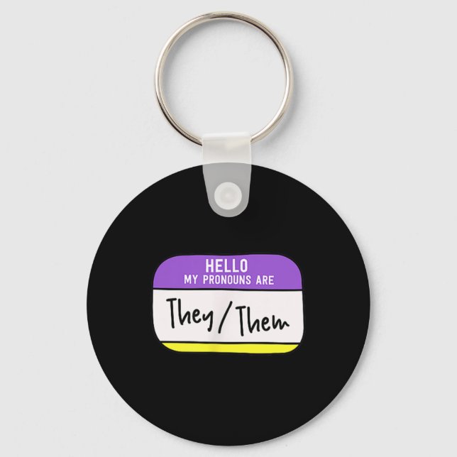 My Pronouns Are They Them Gender Nonbinary Pride L Key Ring (Front)