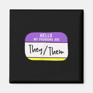 My Pronouns Are They Them Gender Nonbinary Pride L Magnet