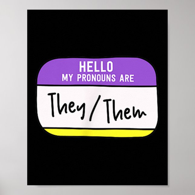 My Pronouns Are They Them Gender Nonbinary Pride L Poster (Front)
