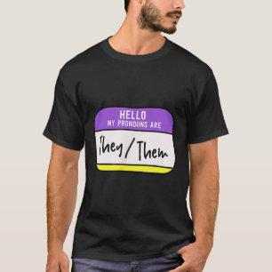 My Pronouns Are They Them Gender Nonbinary Pride L T-Shirt