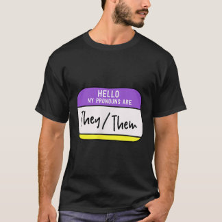 My Pronouns Are They Them Gender Nonbinary Pride L T-Shirt