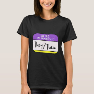 My Pronouns Are They Them Gender Nonbinary Pride L T-Shirt