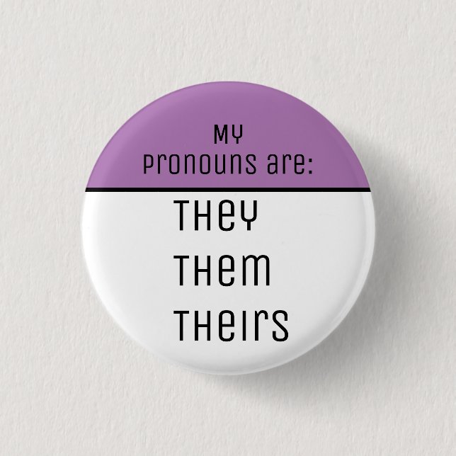 My pronouns are They Them Theirs 3 Cm Round Badge (Front)