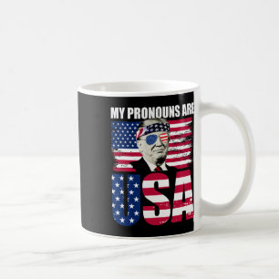 My Pronouns Are Usa Donald Trump Patriotic 4th Of Coffee Mug