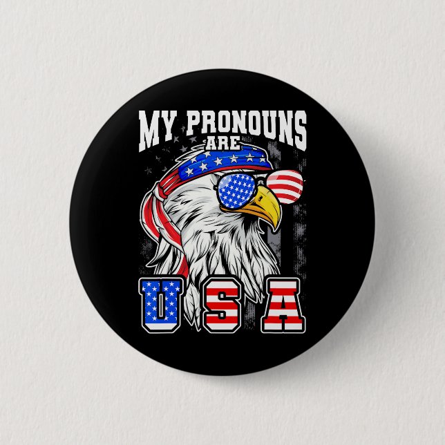 My Pronouns Are Usa Eagle American Funny 4th Of Ju 6 Cm Round Badge (Front)