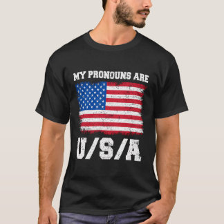 My Pronouns Are Usa Funny 4Th Of July American Say T-Shirt