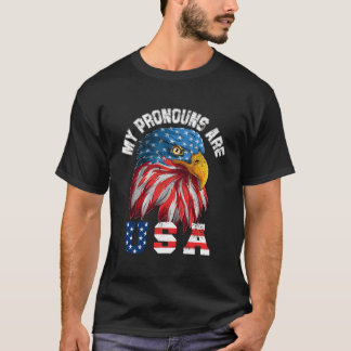 My Pronouns Are Usa Funny Eagl 4Th Of July America T-Shirt