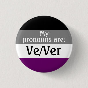 My pronouns are: Ve/Ver - asexual/ace flag 3 Cm Round Badge