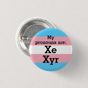 My pronouns are: Xe Xyr - Trans Flag 3 Cm Round Badge