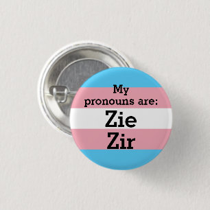 My pronouns are: Zie Zir - Trans Flag 3 Cm Round Badge