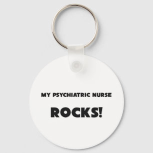MY Psychiatric Nurse ROCKS! Key Ring