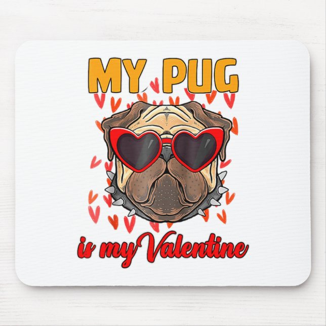 My Pug In My Valentine Cute Valentineu2019s Day Pe Mouse Pad (Front)