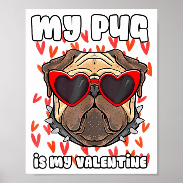 My Pug In My Valentine Cute Valentineu2019s Day Pe Poster (Front)