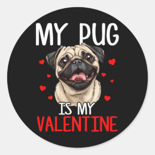 My Pug Is My Valentine Classic Round Sticker