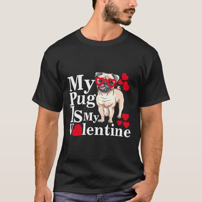 My Pug Is My Valentine, funny quotes Essential T-S T-Shirt (Front)
