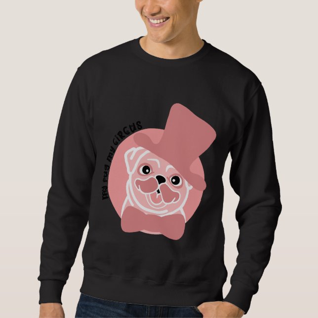 my pug my circus Premium Scoop T-Shirt 105 Sweatshirt (Front)
