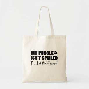 My Puggle Isn't Spoiled I'm Just Well-Trained Tote Bag