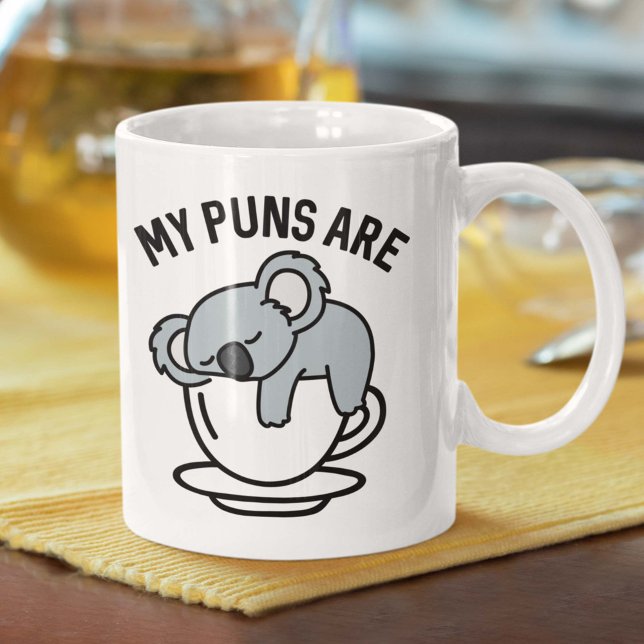 My Puns Are Koala Tea Coffee Mug (Creator Uploaded)