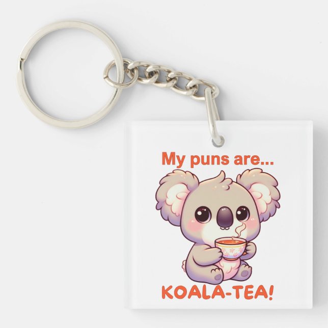 My Puns Are Koala-tea! Cute Koala Drinking Tea Key Ring (Front)