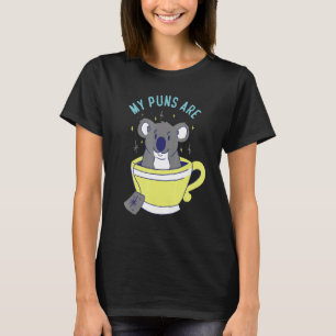 My Puns Are Koala Tea Herbivore Koala Bear T-Shirt