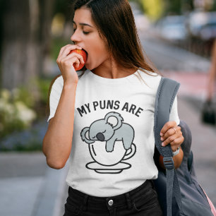 My Puns Are Koala Tea T-Shirt