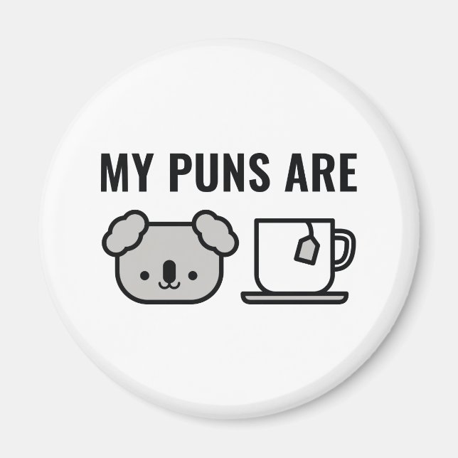 My Puns Are Magnet (Front)